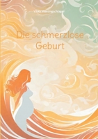 Die schmerzlose Geburt 3758388147 Book Cover