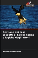 Gestione dei casi sospetti di Ebola: norme e logiche degli attori (Italian Edition) 6209500692 Book Cover