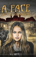 A Face in the Window 1916954405 Book Cover