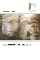 La Saison Mystérieuse 6204963511 Book Cover