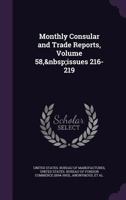 Monthly Consular and Trade Reports, Volume 58, issues 216-219 1145337503 Book Cover
