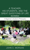 A Teacher, His Students, and the Great Questions of Life 1532614063 Book Cover