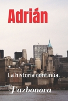 Adri�n: La Historia Contin�a. 1720026904 Book Cover