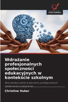 Wdrazanie profesjonalnych spolecznosci edukacyjnych w kontekscie szkolnym (Polish Edition) 6209411525 Book Cover
