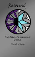 Resound: The Echeux Chronicles Book 1 1514627949 Book Cover