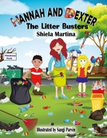 Hannah and Dexter: The Litter Busters 1957645997 Book Cover