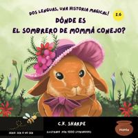 ¿Dónde Es El Sombrero De Mommá Conejo? (To Be Or Not To Bee Series) (Spanish Edition) 1956097627 Book Cover