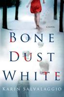 Bone Dust White 1250046181 Book Cover