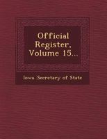 Official Register, Volume 15... 1277191034 Book Cover
