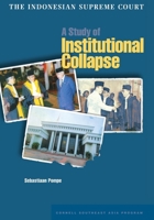 The Indonesian Supreme Court: A Study of Institutional Collapse (Studies on Southeast Asia) 0877277389 Book Cover