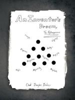 An Inventor's Dream: The Pythagorean 1466906014 Book Cover