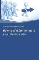 How to win Commitment as a Lateral Leader 1090823711 Book Cover