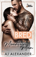 Bred by the Mountain Man: Baby Breeder B0BBQ13D8G Book Cover