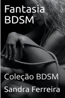 Fantasia BDSM (Coleção Bdsm) B0B14CH2BW Book Cover