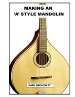 Making an 'a' Style Mandolin 1500330264 Book Cover