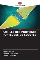 Famille Des Protéines Porteuses de Solutés (French Edition) 6209515266 Book Cover
