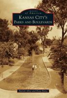 Kansas City's Parks and Boulevards 1467112593 Book Cover