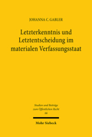 Letzterkenntnis Und Letztentscheidung Im Materialen Verfassungsstaat: Lehren Aus Der Kanadischen Notwithstanding Clause Fur Die Deutsche Debatte Uber 3161632966 Book Cover