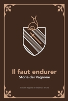 Il faut endurer: Storia dei Vagnone (Italian Edition) B0GY9LGPN1 Book Cover