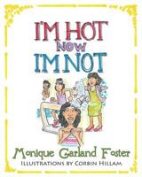 I'm Hot, Now I'm Not 1498456138 Book Cover