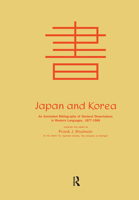 Japan and Korea: An Annotated Bibliography of Doctoral Dissertations in Western Languages 1877-1969 0714626910 Book Cover