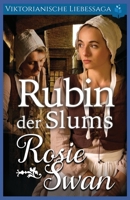 Rubin der Slums: Viktorianische Liebessaga (Viktorianischer historischer Liebesroman) (German Edition) B0F7YMLJTQ Book Cover