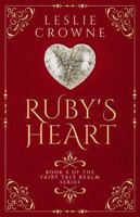 Ruby's Heart: A Fairy Tale Retelling (Fairy Tale Realm Series) B0DZP2PM1F Book Cover