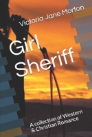 Girl Sheriff: A collection of Western & Christian Romance B08D4QXDZW Book Cover