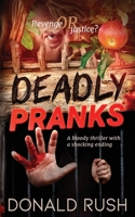 Deadly Pranks: Revenge thriller with a shock ending 1087995353 Book Cover