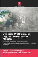 Um sítio WEB para as lagoas costeiras do México. (Portuguese Edition) 6203594415 Book Cover