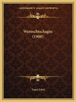 Wereschtschagin (1900) 1165751828 Book Cover