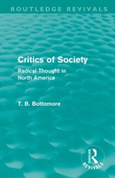 Critics of Society: Radical Thought in North America 0043230199 Book Cover