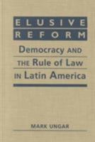 Elusive Reform: Democracy and the Rule of Law in Latin America 1588260356 Book Cover