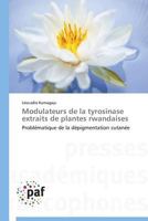 Modulateurs de La Tyrosinase Extraits de Plantes Rwandaises 383814404X Book Cover