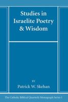 Studies in Israelite Poetry & Wisdom (Catholic Biblical Quarterly Monograph Series) B0CP7T6TQL Book Cover