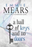 A Hall of Keys and No Doors 1643970801 Book Cover