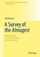 A Survey of the Almagest with Annotation and New Commentary 0387848258 Book Cover