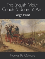 The English Mail Coach and Joan of Arc 1500814164 Book Cover