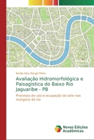 Avaliação Hidromorfológica e Paisagística do Baixo Rio Jaguaribe - PB 6139732328 Book Cover