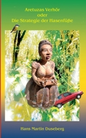 Aretuzas Verhör oder Die Strategie der Hasenfüße 3347273885 Book Cover