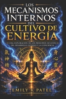 La mecánica interna del cultivo de la energía (The Hidden Technology of Human Power Series) (Spanish Edition) B0H3T75J6P Book Cover