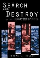 Search and Destroy: African-American Males in the Criminal Justice System 0521460212 Book Cover