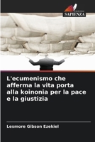 L'ecumenismo che afferma la vita porta alla koinonia per la pace e la giustizia (Italian Edition) 6209147984 Book Cover