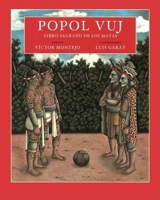 Popol Vuj: Libro sagrado de los Mayas / Sacred Book of the Maya 0888999216 Book Cover