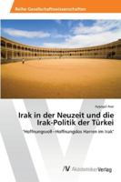 Irak in Der Neuzeit Und Die Irak-Politik Der Turkei 363946253X Book Cover