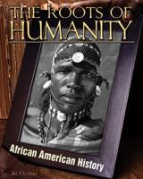 The Roots of Humanity 1617147133 Book Cover