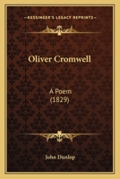 Oliver Cromwell: A Poem 1164886495 Book Cover