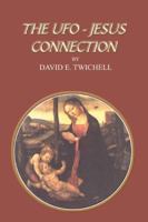 The UFO-Jesus Connection 0741405997 Book Cover