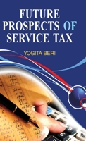 Future Prospects of Service Tax 9350560844 Book Cover