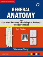 GENERAL ANATOMY Along with Systemic Anatomy Radiological Anatomy Medical Genetics 8131254593 Book Cover